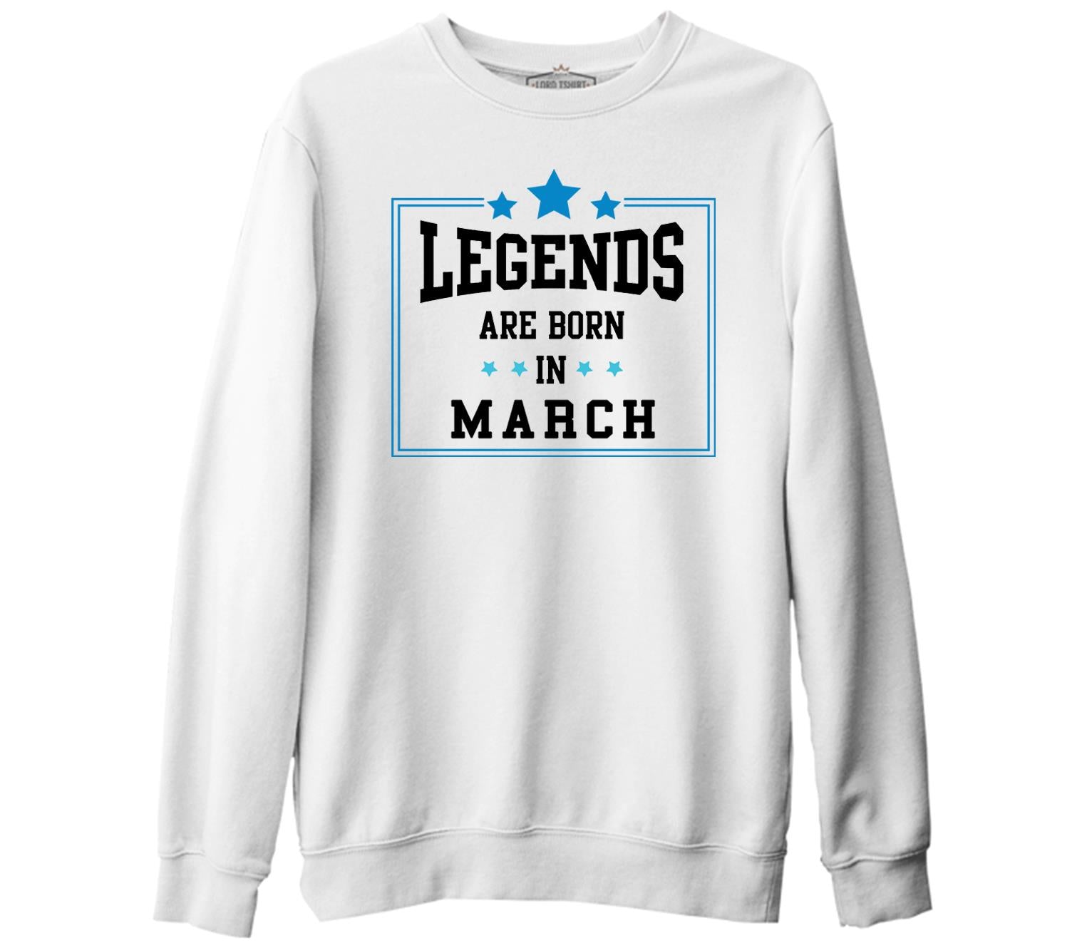 Legends Born in March Beyaz Kalın Sweatshirt