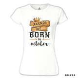 Legends Born in October - Edict Beyaz Kadın Tshirt
