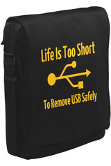 Life is too Short to Remove USB Safety Unisex Siyah Postacı Çanta