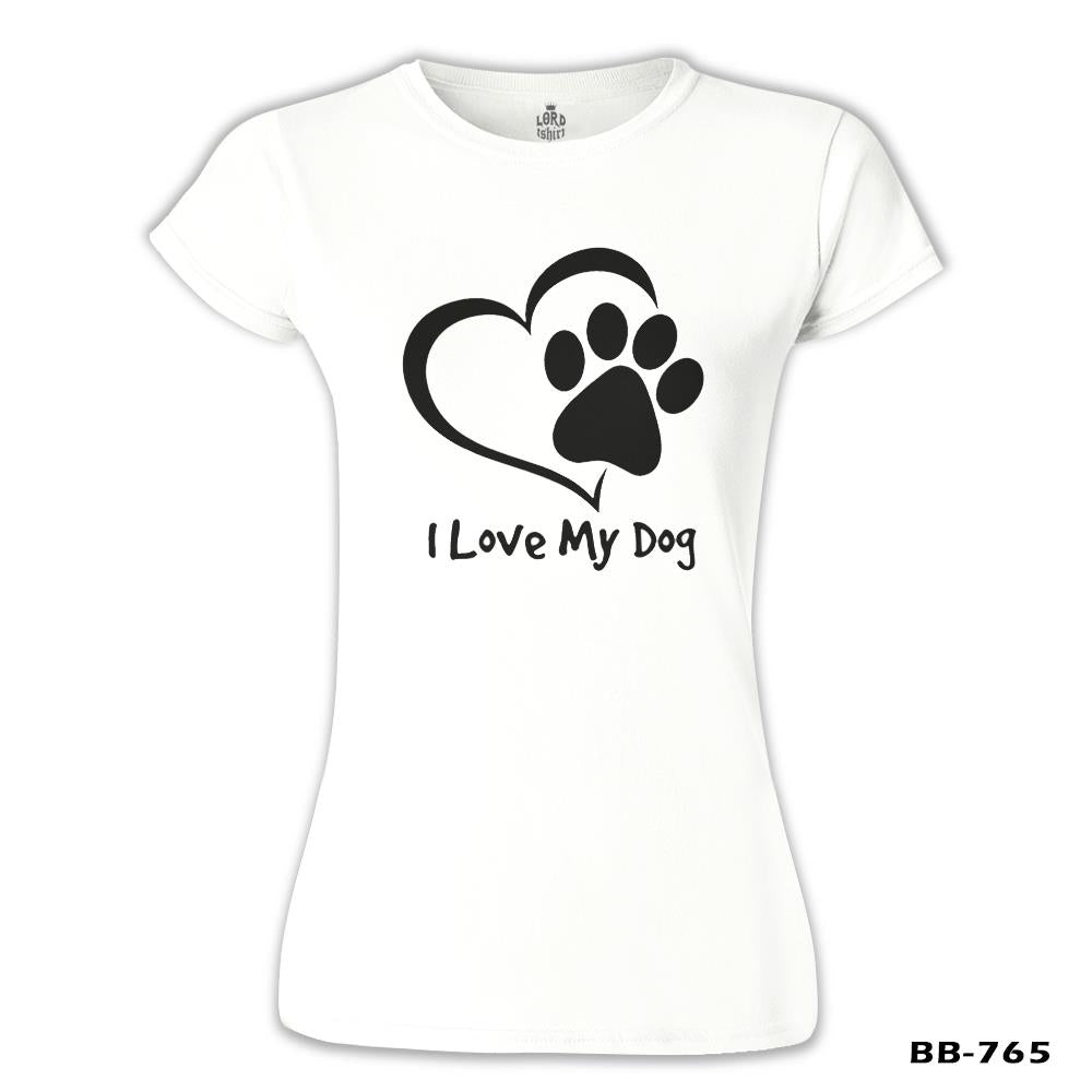 Love my Dog Beyaz Kadın Tshirt