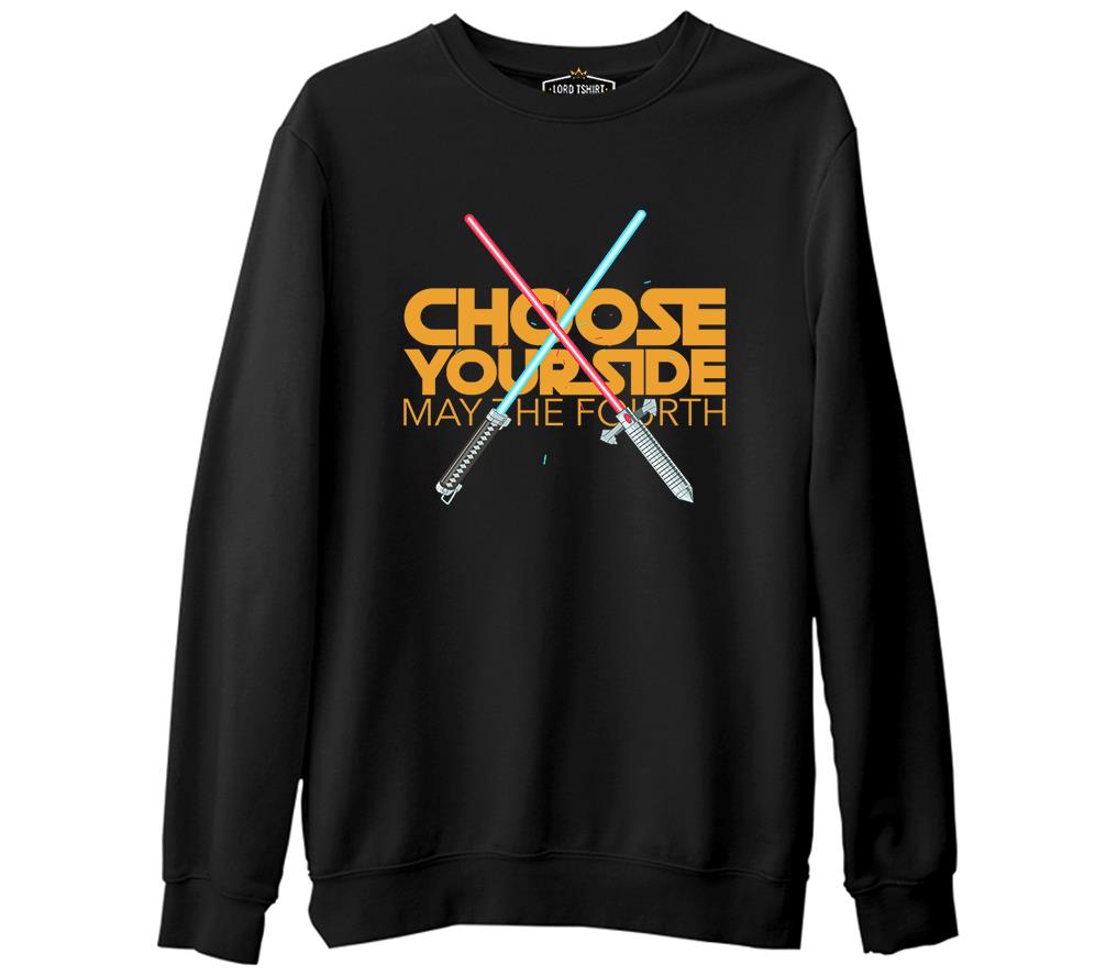 May the Fourth Chose Your Side Siyah Erkek Kalın Sweatshirt