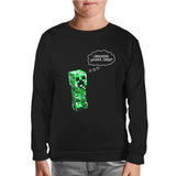 Minecraft - Creepers Gonna Creep Black Kids Sweatshirt