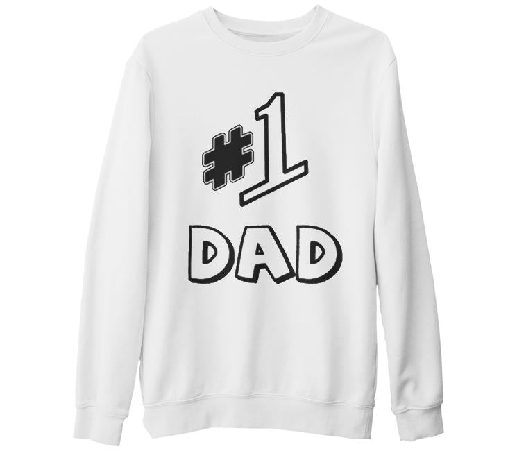 Number 1 Dad White Thick Sweatshirt