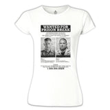 Prison Break - Wanted For Beyaz Kadın Tshirt