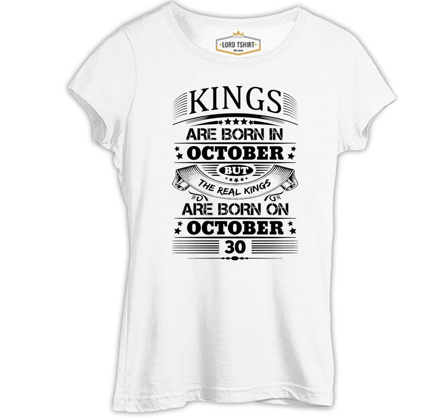 Real Kings Born on October - Date Beyaz Kadın Tshirt