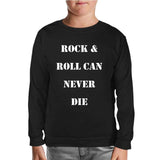 Rock &amp; Roll Can Never Die Black Kids Sweatshirt