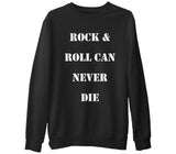 Rock & Roll Can Never Die  Siyah Erkek Kalın Sweatshirt