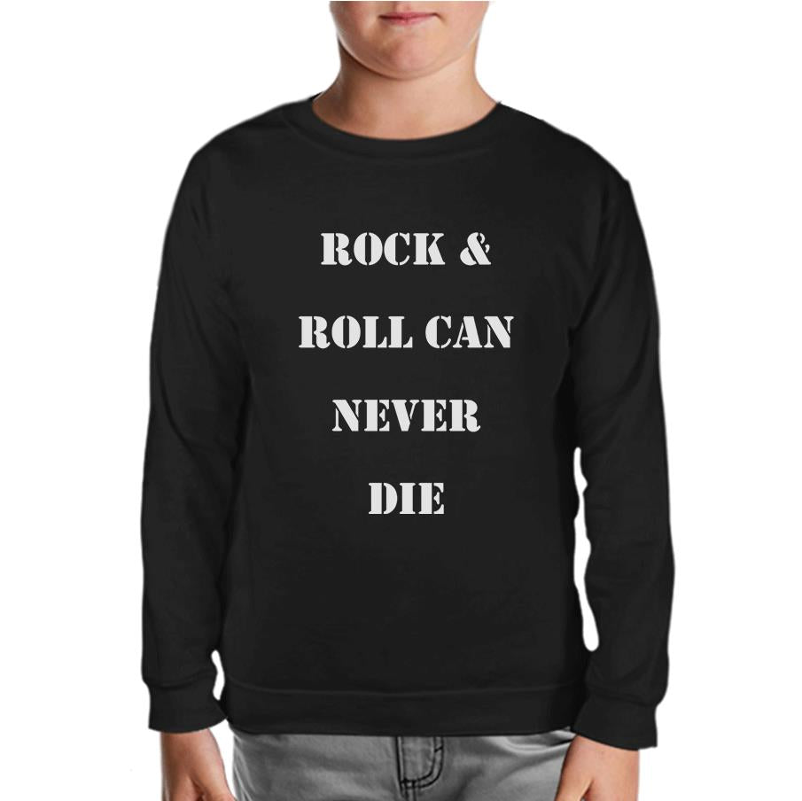 Rock &amp; Roll Never Die Black Kids Sweatshirt