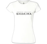 Shakira - Whenever Beyaz Kadın Tshirt