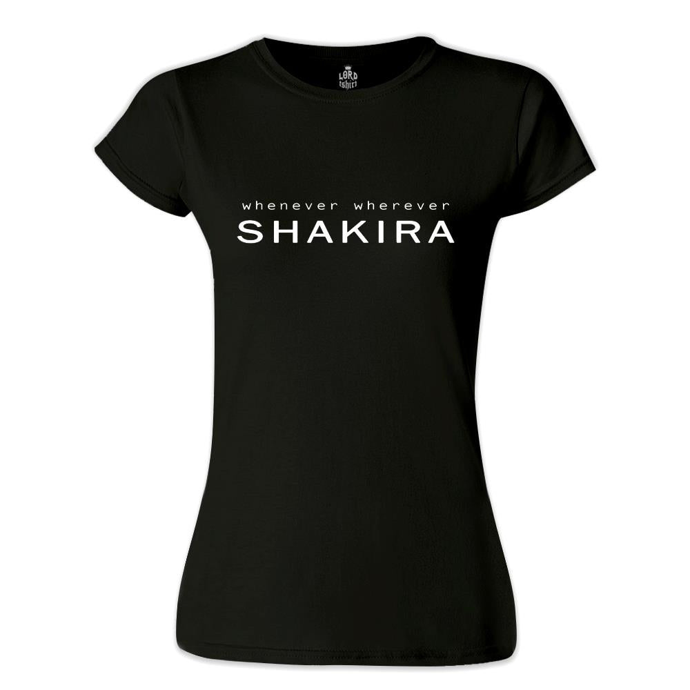 Shakira - Whenever Siyah Kadın Tshirt