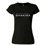 Shakira - Whenever Black Women's Tshirt