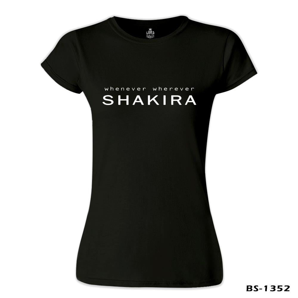 Shakira - Whenever Siyah Kadın Tshirt