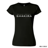 Shakira - Whenever Black Women's Tshirt