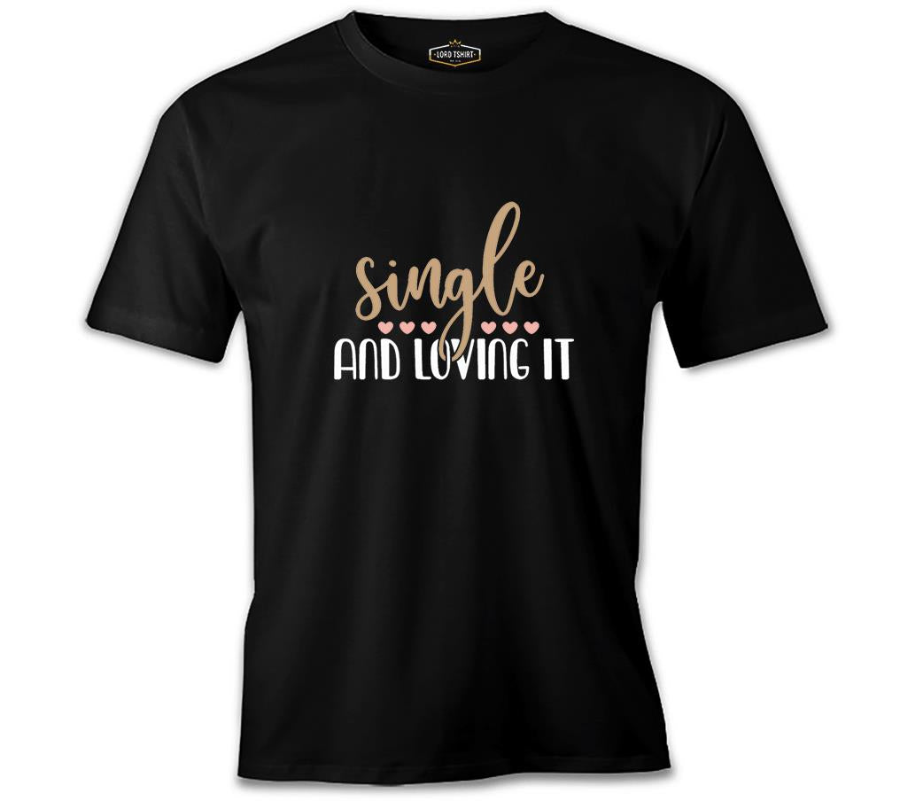 Single and Loving It Black Men's Tshirt