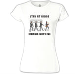 Stay at Home - Dance III White Women's Tshirt