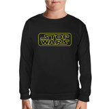 Stop Wars Black Kids Sweatshirt