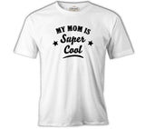 Super Cool Mom Beyaz Erkek Tshirt