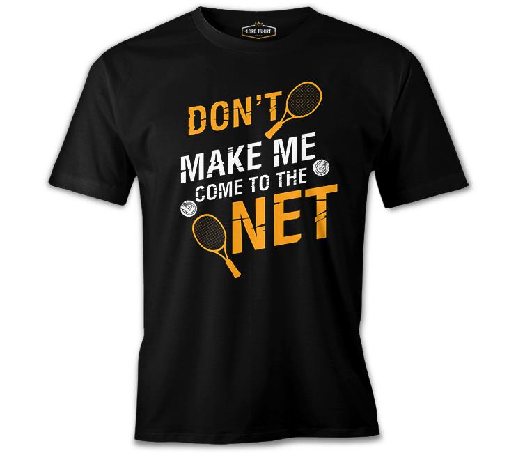 Tenis - Don't Make me Come to Net Siyah Erkek Tshirt