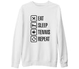 Tenis - Eat Sleep Tennis Beyaz Kalın Sweatshirt