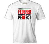 Tenis - Pronounced Perfect Beyaz Erkek Tshirt