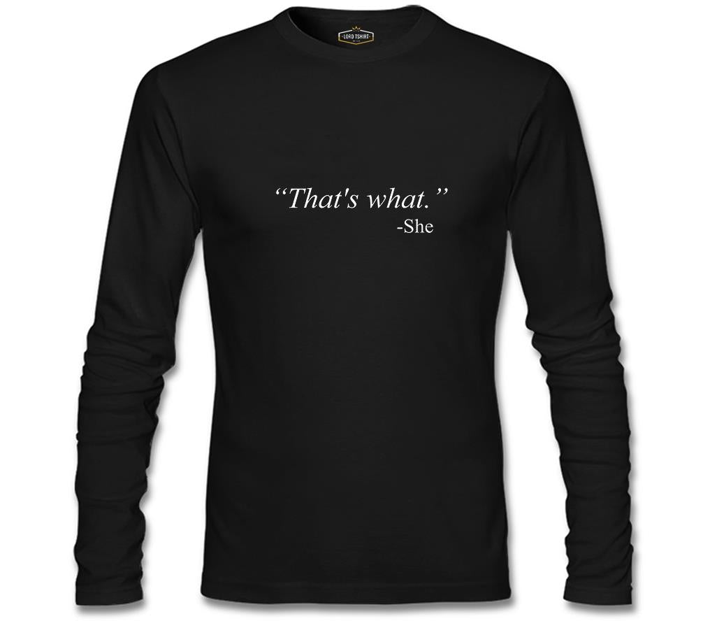 That's What She Said Siyah Erkek Sweatshirt