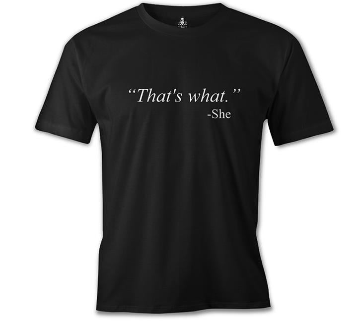 That's What She Said Black Men's Tshirt