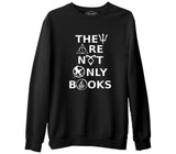 They are not Only Books  Siyah Erkek Kalın Sweatshirt