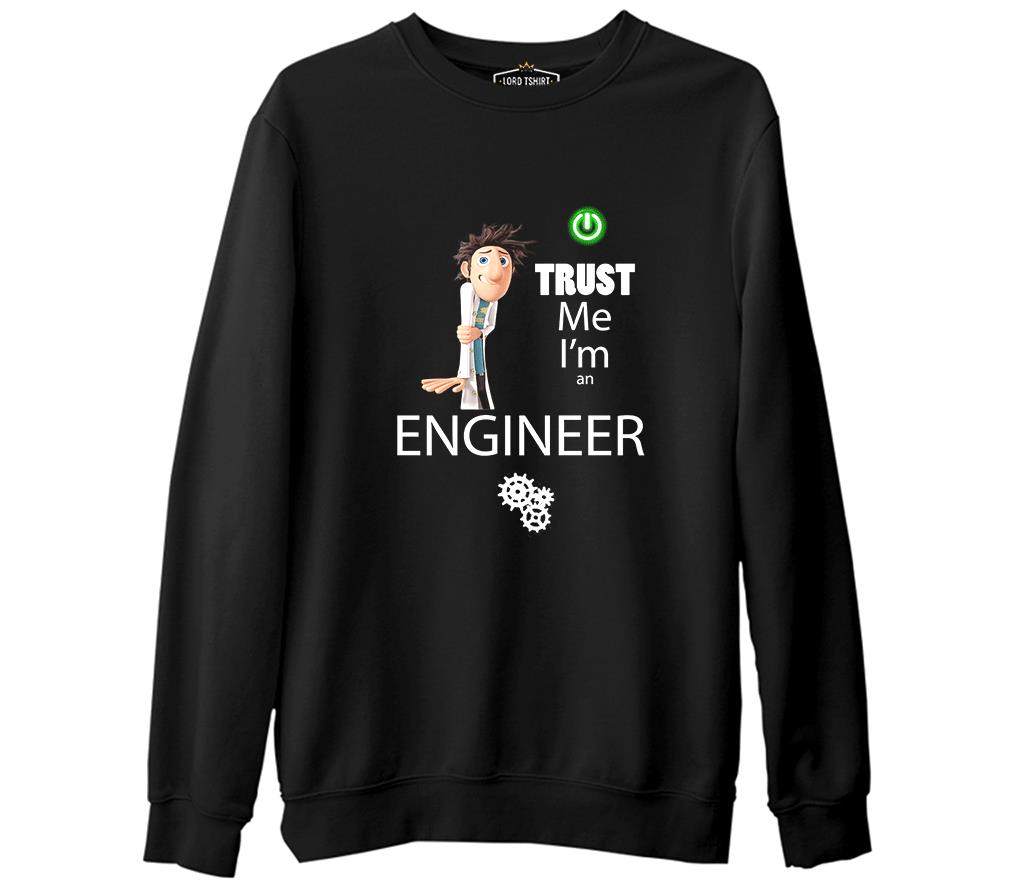Trust me I'm an Engineer  Siyah Erkek Kalın Sweatshirt