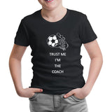 Trust me I'm the Coach Siyah Çocuk Tshirt