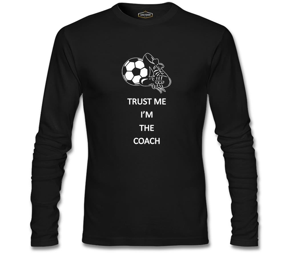 Trust me I'm the Coach Black Men's Sweatshirt