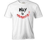 Why so Serious - A Question Beyaz Erkek Tshirt