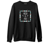 Wild and Free Siyah Erkek Kalın Sweatshirt