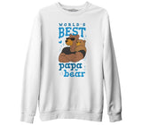 World's Best Papa Bear Beyaz Erkek Kalın Sweatshirt