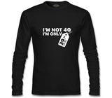 Yazı - I am not 40 Siyah Erkek Sweatshirt