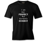 Text - Not Perfect but Honest Black Men's Tshirt