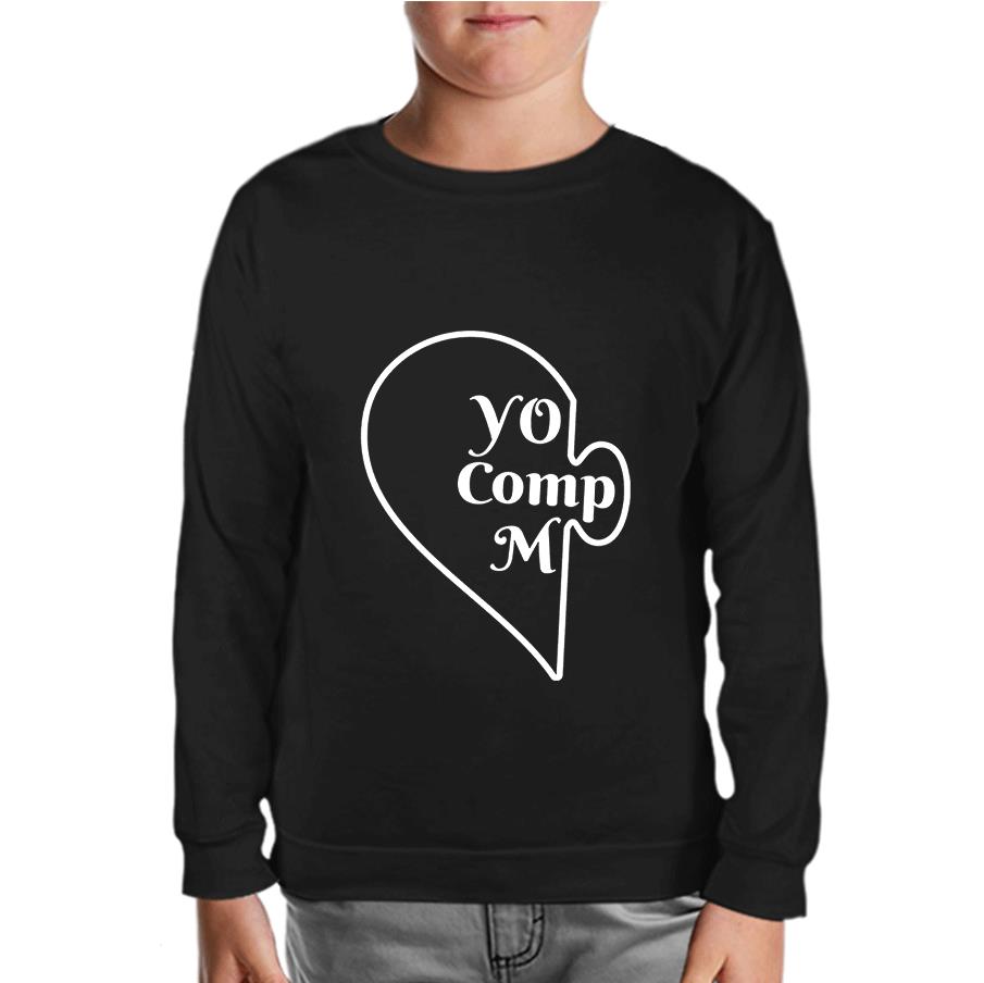 You Complete - Comp Black Kids Sweatshirt