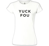 Yuck Fou White Women's Tshirt