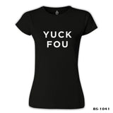 Yuck Fou Siyah Kadın Tshirt
